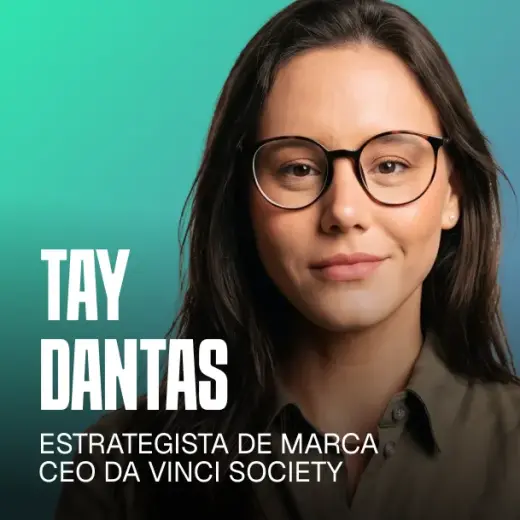 Tay Dantas — estrategista de marca, CEO da Vinci Society