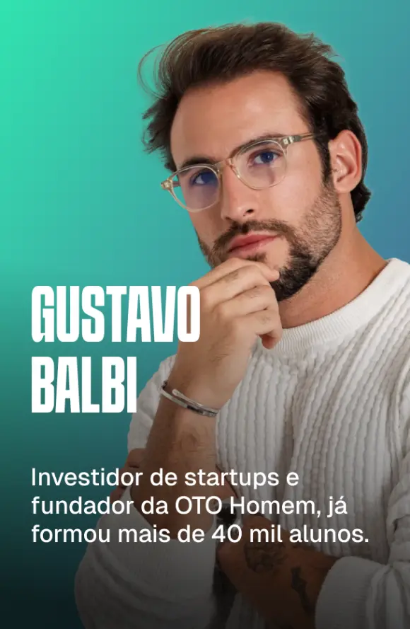 Gustavo Balbi — investidor de startups e fundador da OTO Homem, já formou mais de 40 mil alunos.